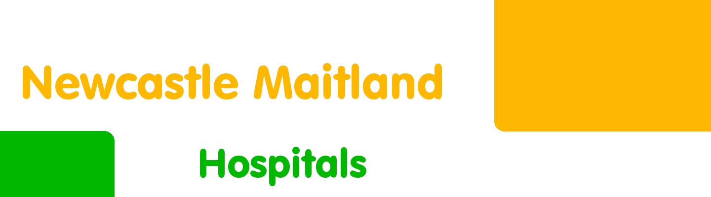 Best hospitals in Newcastle Maitland - Rating & Reviews